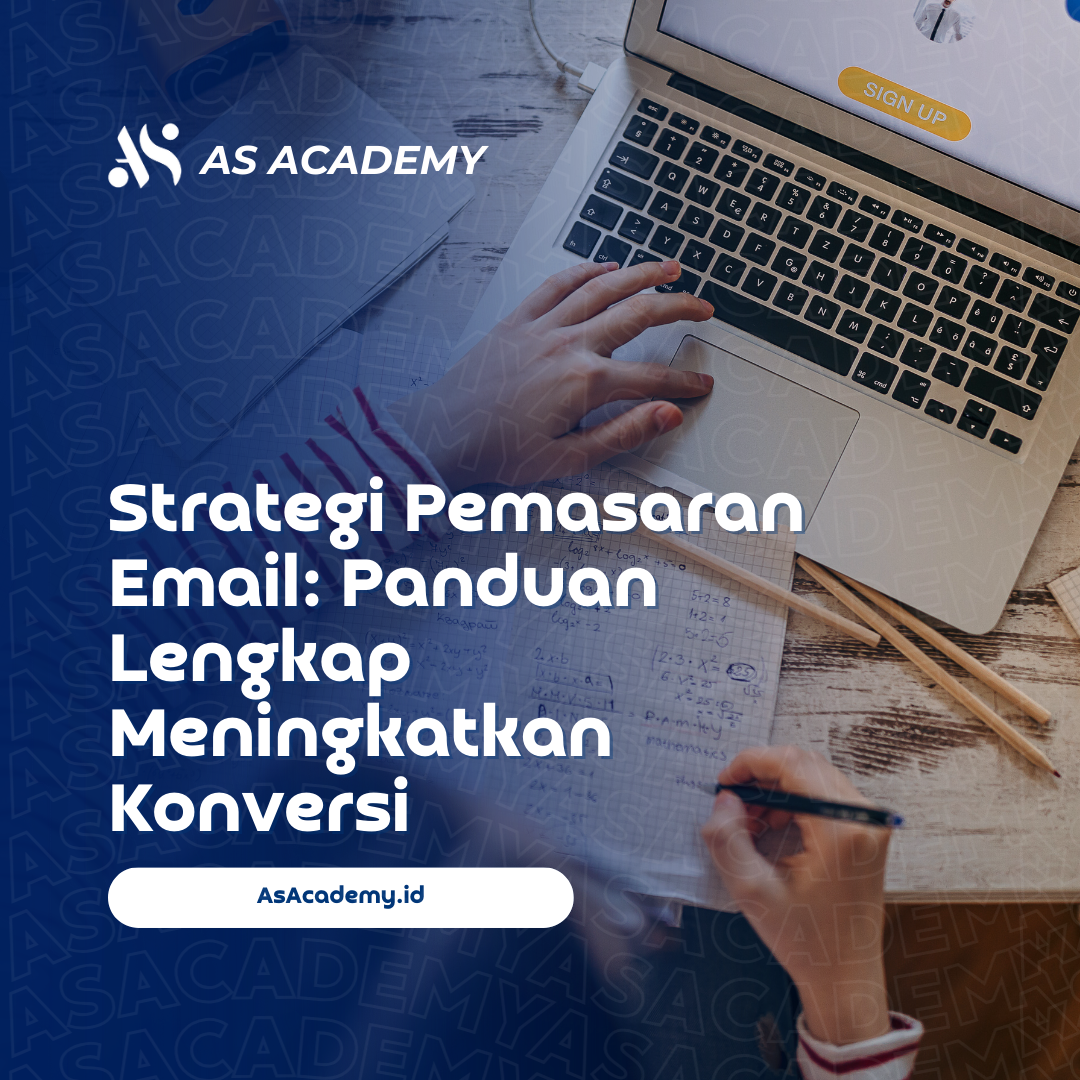 Tingkatkan bisnis Anda dengan strategi pemasaran email yang efektif