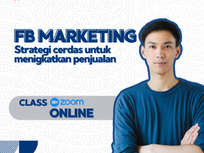 FB Marketing: Strategi Cerdas untuk Meningkatkan Penjualan (Online)