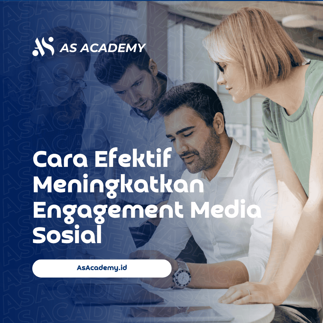 cara efektif meningkatkan engagement media sosial